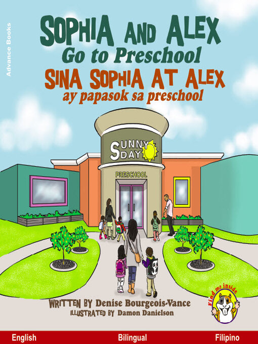 Title details for Sophia and Alex Go to Preschool / Sina Sophia at Alex ay papasok sa Preschool by Denise Bourgeois-Vance - Available